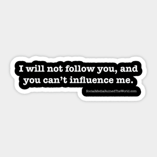 I will NOT follow you! Sticker